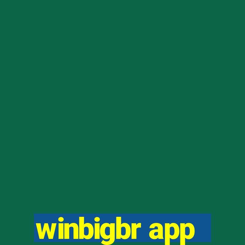 winbigbr app